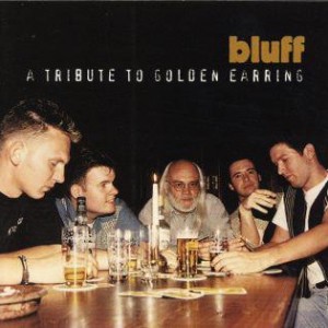 Bluff-1997-A-Tribute-To-Golden-Earring-_2ndLiveRecords
