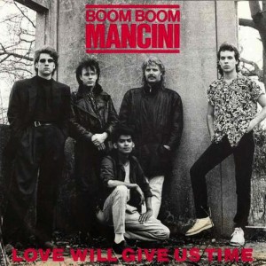 Boom-Boom-Mancini-Love-Will-Give-Us-Time_2ndLiveRecords