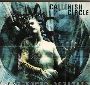 Callenish-Circle-2002-Flesh-Power-Dominion_2ndLiveRecords