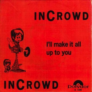 Incrowd-Ill-Make-It-All-Up-To-You_2ndLiveRecords