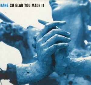 KANE-2001-So-Glad-You-Made-It_2ndLiveRecords
