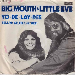 Big Mouth & Little Eve - Yo-De_Lay-Dee